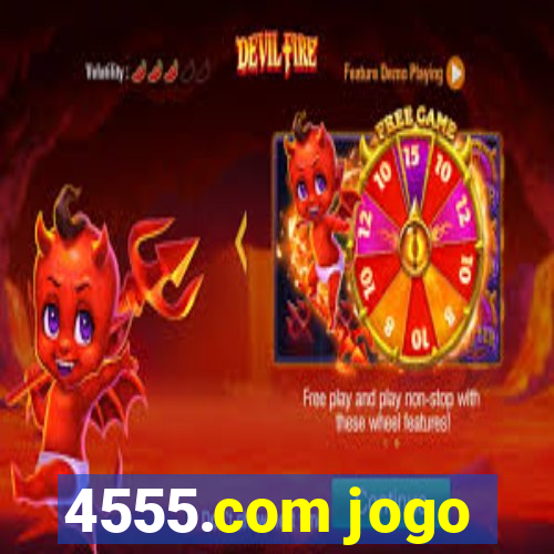 4555.com jogo